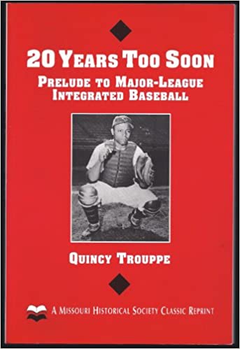 20 Years Too Soon: Prelude to Major-League Integrated Baseball (Paperback)