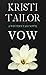 Vow by Kristi Tailor