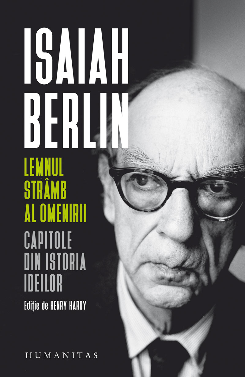 Lemnul strâmb al omenirii: capitole din istoria ideilor