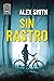 Sin rastro (DCI Kett, #1) by Alex Smith