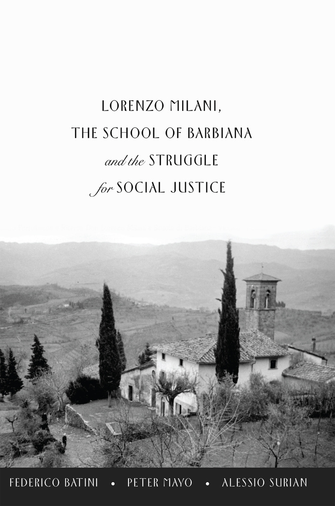 Lorenzo Milani, the School of Barbiana and the Struggle for Social Justice (Education and Struggle, #1)