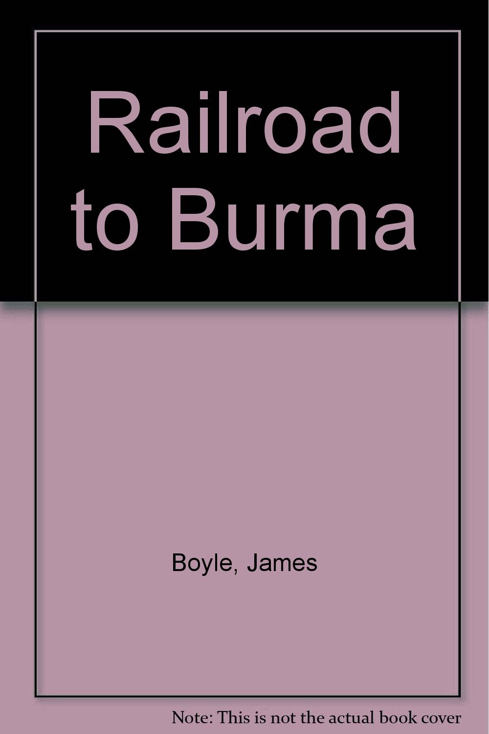 railroad to Burma (Paperback)