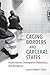Caging Borders and Carceral States by Robert T. Chase