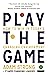 Play the Game: How to Win in Today’s Changing Environment