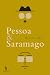 Pessoa & Saramago