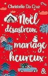 Book cover for Noël désastreux, mariage heureux