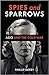 Spies and Sparrows: ASIO and the Cold War