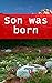 Son was born