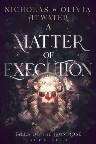 A Matter of Execution (Tales of the Iron Rose #0.5)