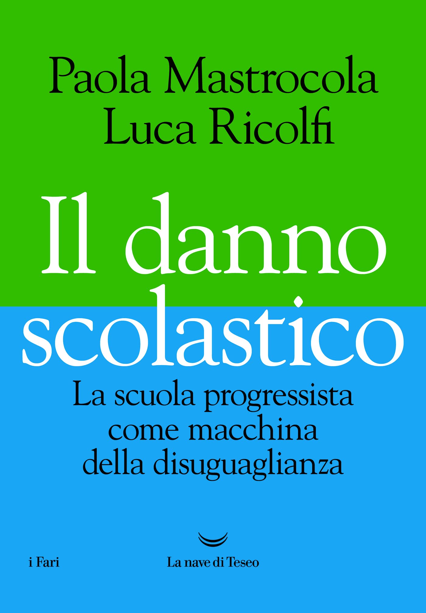 Il danno scolastico: La scuola progressista come macchina della disuguaglianza (Kindle Edition)