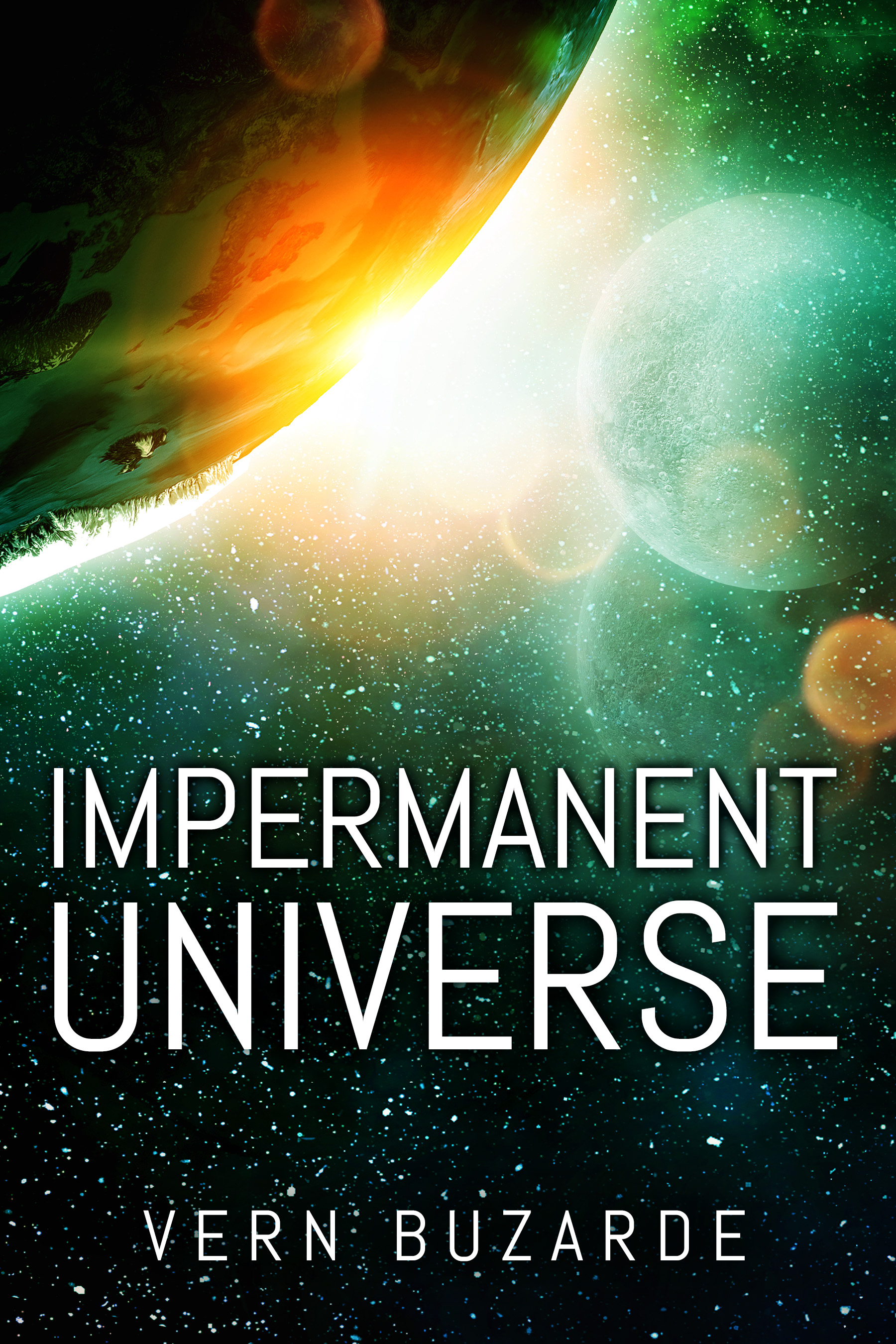 Impermanent Universe: A Sci Fi Thriller (Book 1)