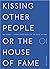Kissing Other People or the House of Fame