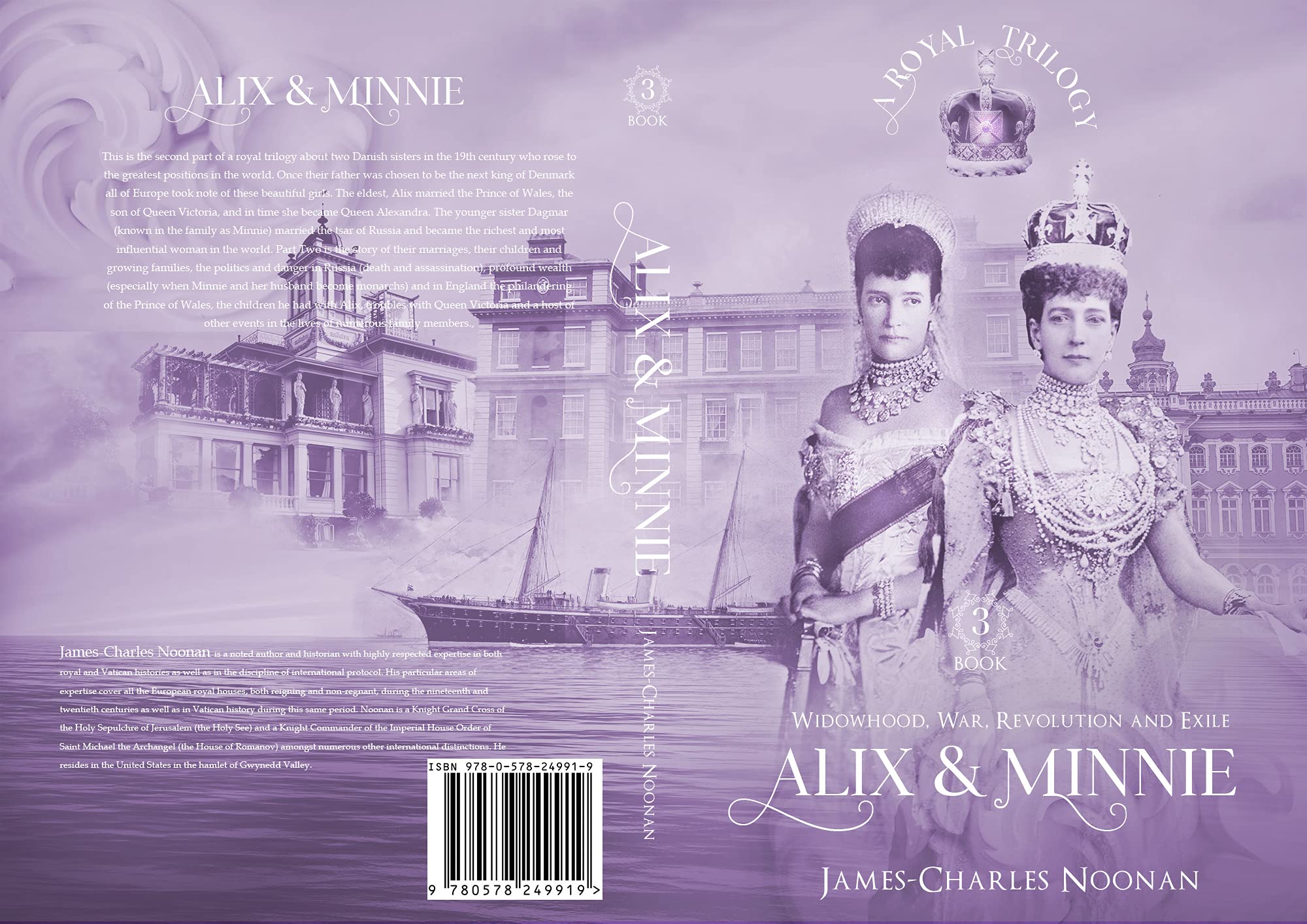 ALIX & MINNIE: A Royal Trilogy – Book Three: Widowhood, War, Revolution and Exile (ALIX & MINNIE - A Royal Trilogy 3)