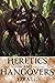 Heretics and Hangovers (Wit...