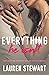 Everything He Isn't by Lauren Stewart Everything He Isn't by Lauren Stewart