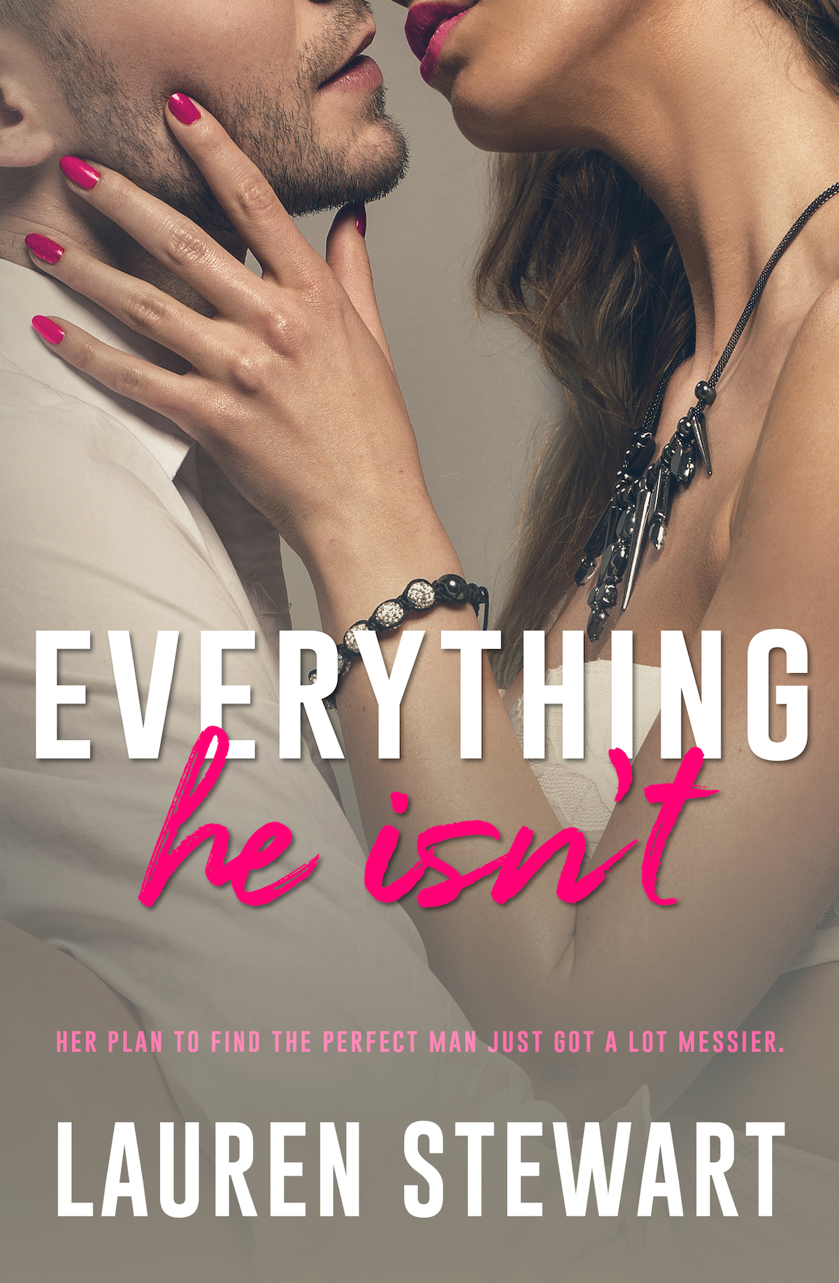Everything He Isn't (ebook)
