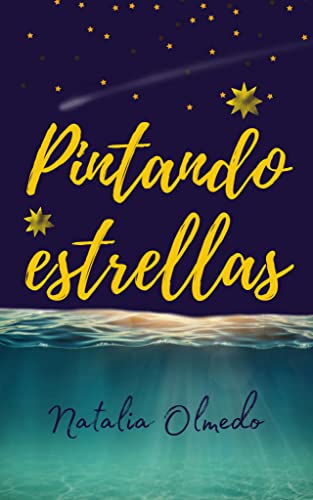 Pintando Estrellas (Kindle Edition)