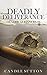 Deadly Deliverance (Deadly Alliances Book 4)