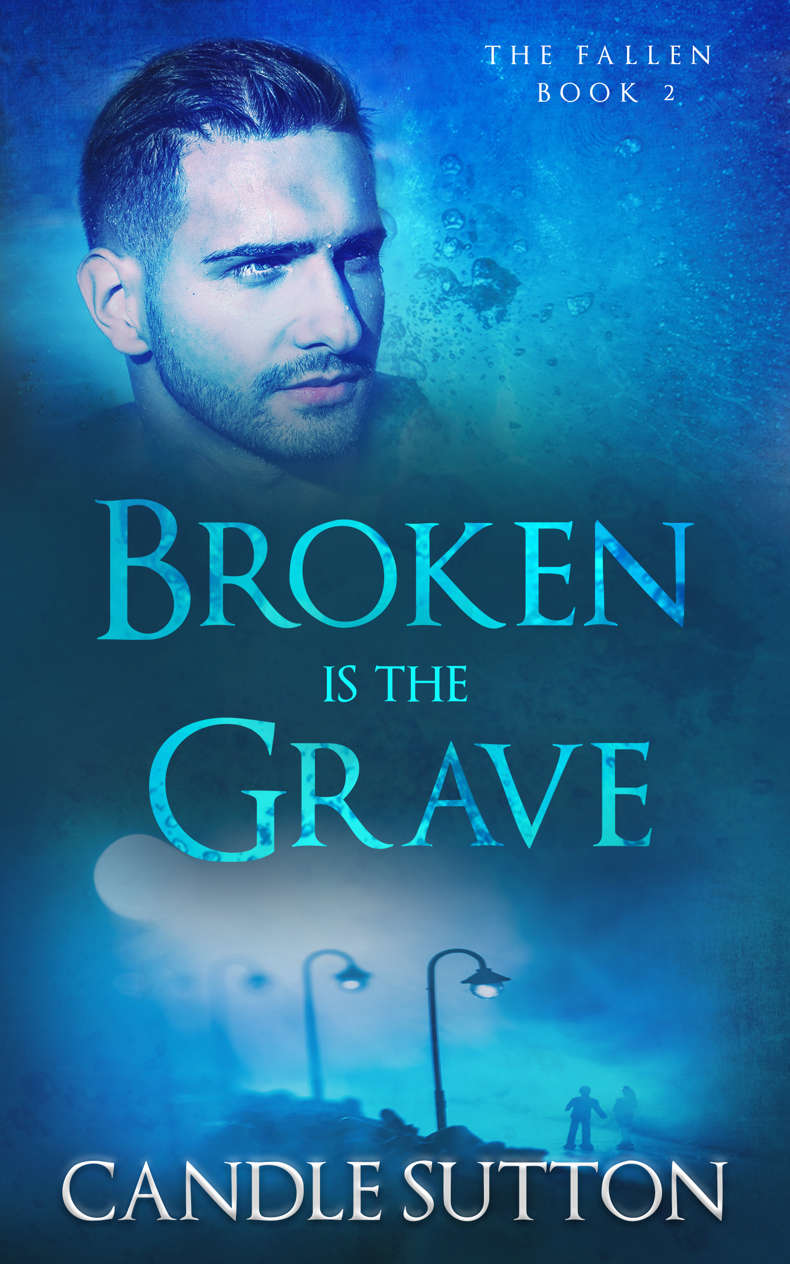 Broken is the Grave (The Fallen Book 2)