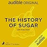 The History of Sugar