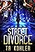 Street Divorce: A Suspense ...