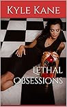 Lethal Obsessions