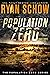 Population Zero: Book 3 (The Population Zero Trilogy #3)