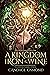 A Kingdom of Iron & Wine (I...