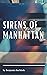 Sirens of Manhattan