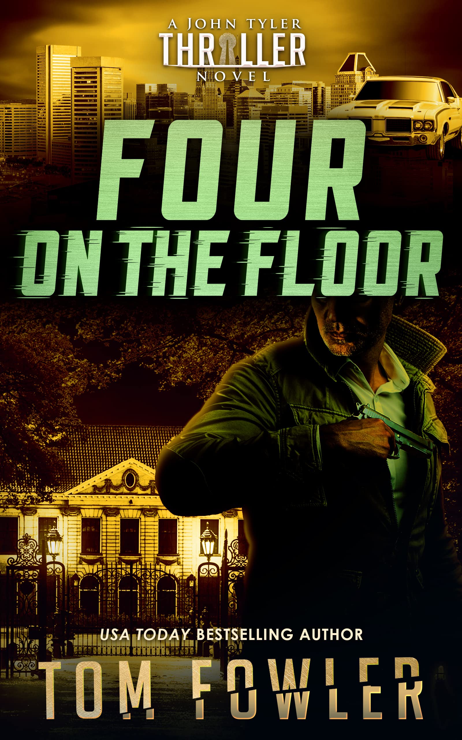 Four on the Floor: A John Tyler Action Thriller (Kindle Edition)