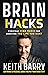 Brain Hacks by Keith Barry