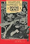 Whatever Happened to Divine Grace? an Alexander Book