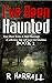 I've Been Haunted: True Gho...