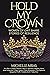 Hold My Crown Special Queens Edition by Michelle Mras