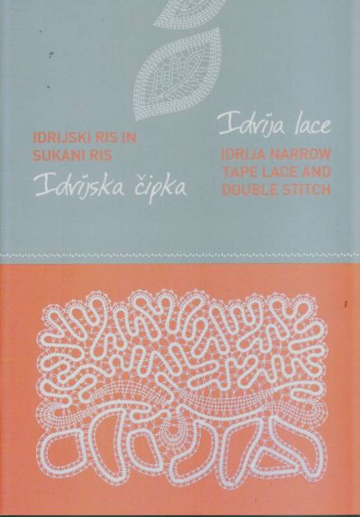 Idrija Lace - Narrow Tape Lace and Double Stitch