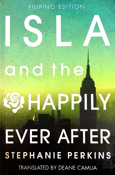 Isla and the Happily Ever After (Anna and the French Kiss, #3)