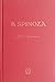 B. Spinoza. Filosofia lui Spinoza. Etica. by Baruch Spinoza