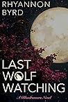 Last Wolf Watching