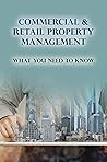 Commercial & Retail Property Management: What You Need To Know: What Is Commercial Property Management Or Leasing