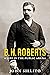B. H. Roberts: A Life in th...
