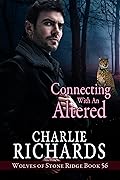 Connecting with an Altered