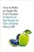 How to Make an Apple Pie from Scratch: In Search of the Recipe for Our Universe