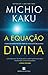 A Equação Divina
