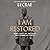 I Am Restored: How I Lost My Religion but Found My Faith