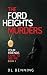 The Ford Heights Murders: Your Friends Came to See Me Book 1