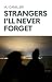 Strangers I'll Never Forget