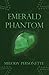 Emerald Phantom (The Archiv...