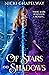 Of Stars and Shadows (Of Dreams and Nightmares Trilogy, #2) by Nicki Chapelway