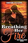 Breathing Her Fire