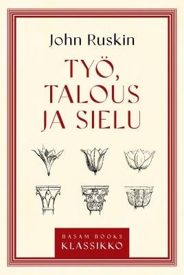 TYÖ, TALOUS JA SIELU